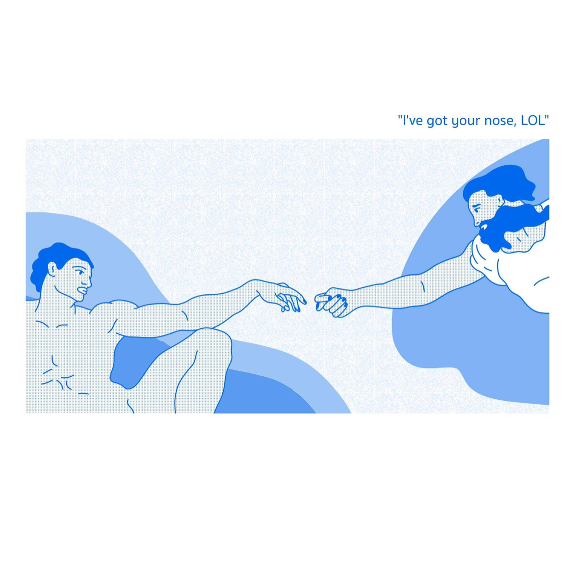Humorous art print parodying Michelangelo’s Creation of Adam, with God holding Adam’s nose and the text “I’ve got your nose, LOL” – risograph A3 print by Studio Stoutpoep, Belgium.