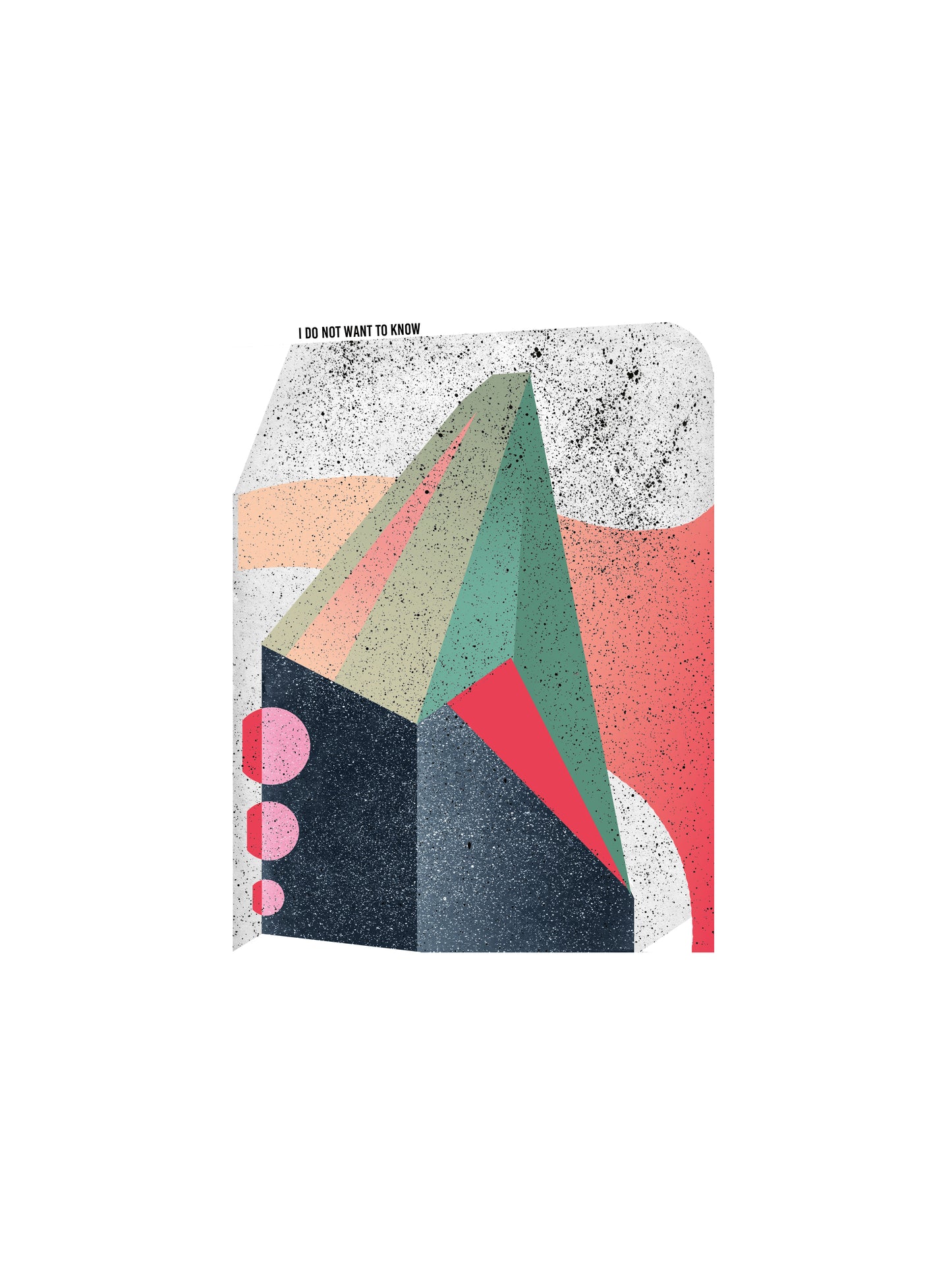 Limited edition abstract art print titled “I Do Not Want To Know” by Belgian illustrator Gert Paenen, featuring a geometric structure with pink, teal, black and coral tones, textured finish, hand-signed, 30x40 cm.