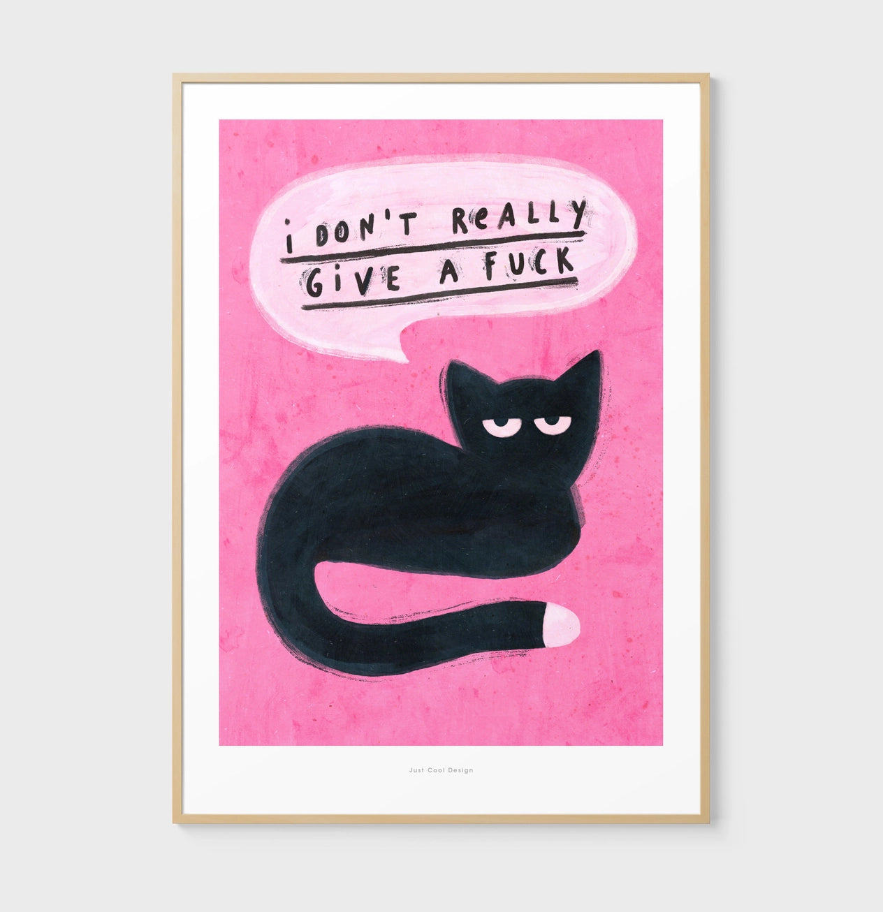 Whimsical art print of a black cat with attitude and the phrase “I don't really give a fuck” on a pink background, modern illustration by Just Cool Design, A4 giclée print on 230g matte paper.