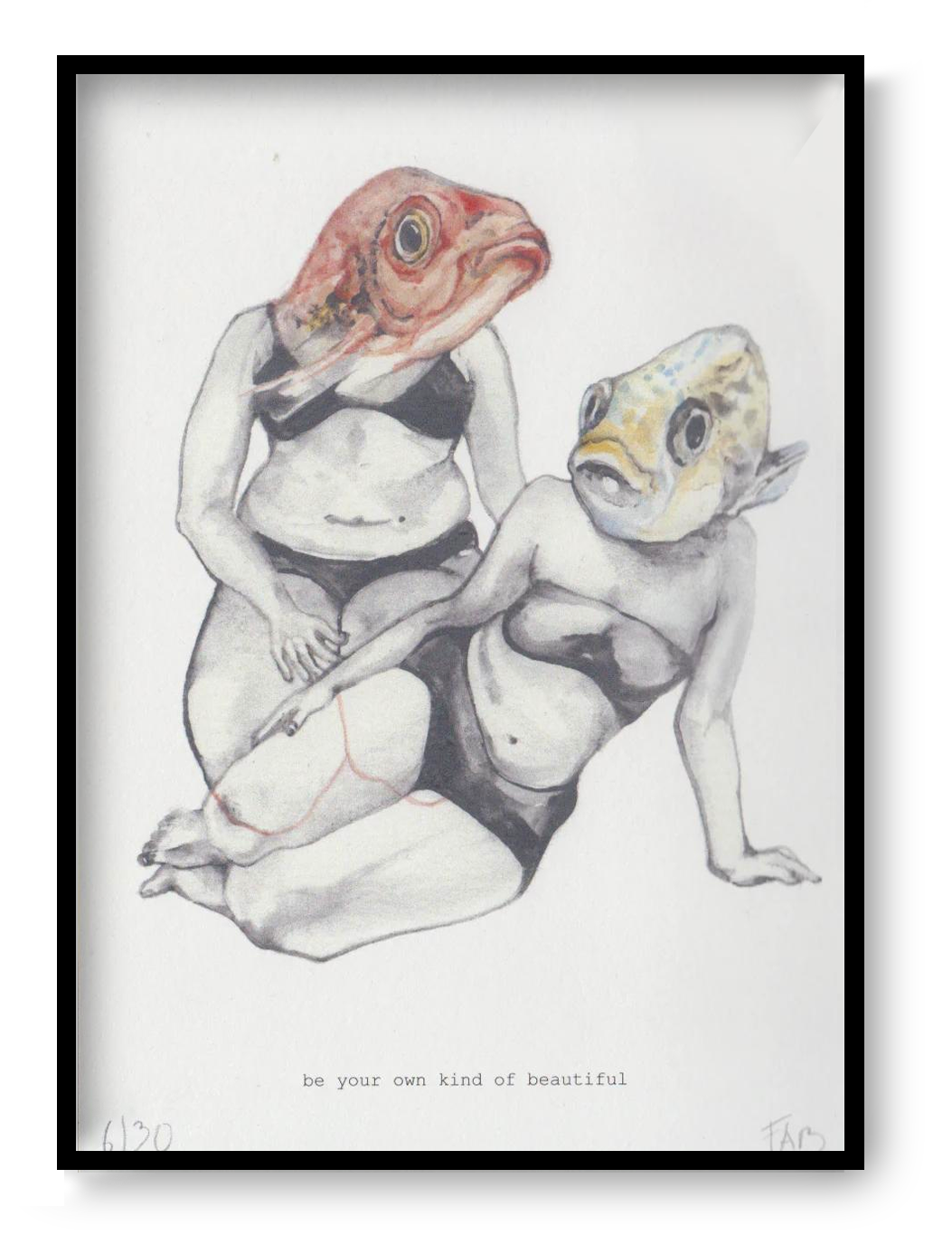 Surreal and empowering illustration by FAB titled 'Be Your Own Kind of Beautiful,' depicting two confident women in black lingerie with expressive fish heads, embracing body positivity and self-acceptance through a bold, thought-provoking visual statement