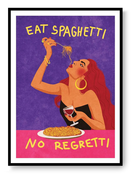 50x70 cm art print “Eat Spaghetti No Regretti” by Raissa Oltmanns, bold pop illustration celebrating food, humor, and confident contemporary style.
