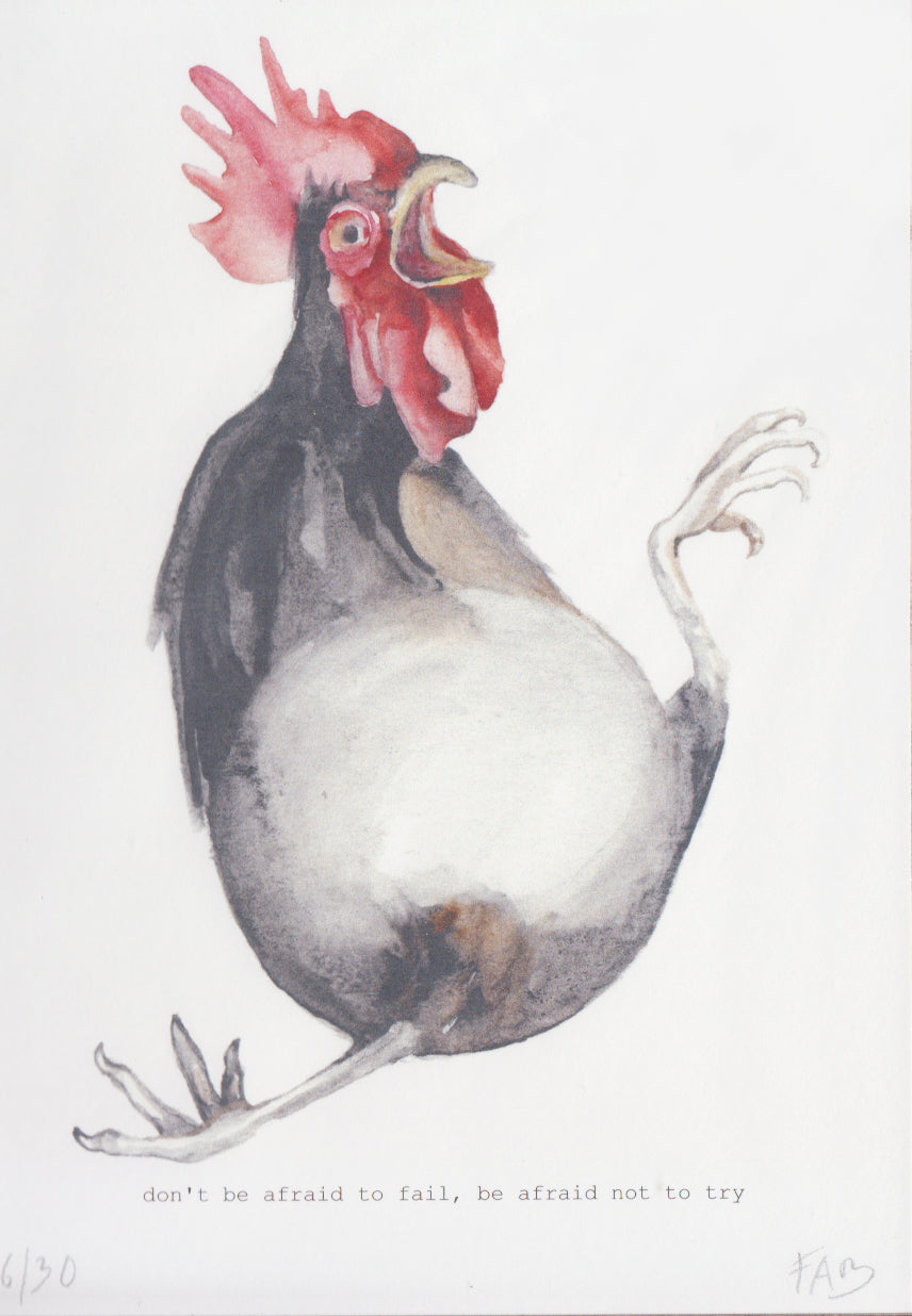 Inspirational watercolor illustration of a quirky rooster with the quote “Don’t be afraid to fail, be afraid not to try” by artist FAB – motivational wall art print with humor and charm, available at Galerie Frits