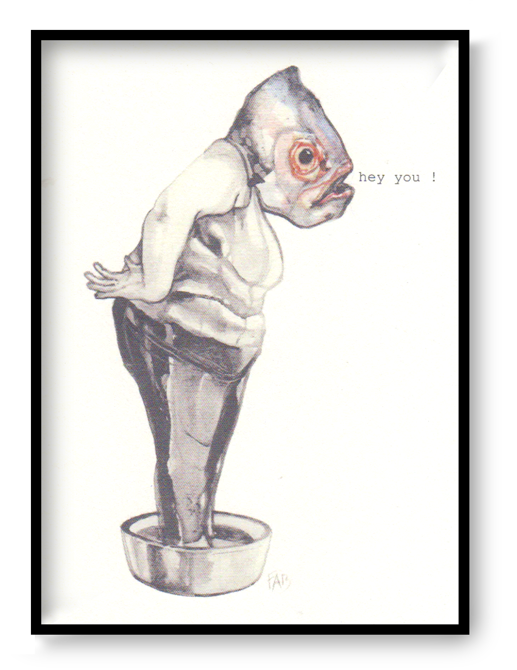 Surreal A6 art card featuring a fish-headed human figure standing in a bowl, illustrated in pencil and watercolor by Belgian artist FAB, minimalist and humorous illustration on textured paper.