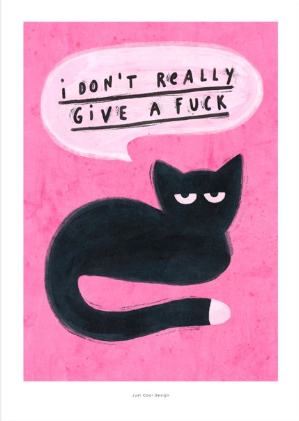 Whimsical art print of a black cat with attitude and the phrase “I don't really give a fuck” on a pink background, modern illustration by Just Cool Design, A4 giclée print on 230g matte paper.