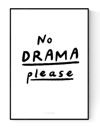 Minimalist black and white typography print reading "No drama please" in bold handwritten style – art print by Just Cool Design, A4 size, perfect for modern and playful home decor.