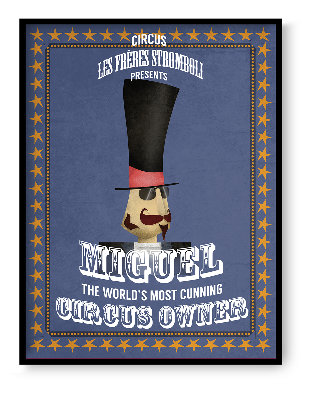 Miguel Stromboli vintage circus poster style art print by Studio Frits featuring a theatrical circus owner character with tall top hat and retro typography