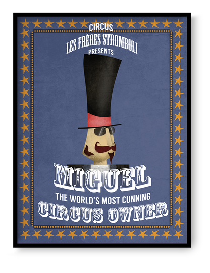 Miguel Stromboli vintage circus poster style art print by Studio Frits featuring a theatrical circus owner character with tall top hat and retro typography