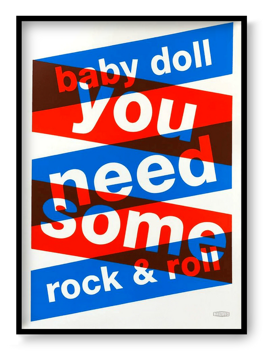 Three-color screen print ‘BABYDOLL’ by Dutch duo Gumbootz, featuring bold overlapping red, blue and grey text saying ‘baby doll you need some rock & roll,’ arranged in dynamic angled blocks on a 50×70 cm art poster; modern graphic typography artwork perfect for contemporary interiors.