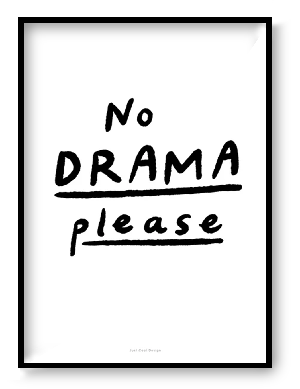 Minimalist black and white typography print reading "No drama please" in bold handwritten style – art print by Just Cool Design, A4 size, perfect for modern and playful home decor.