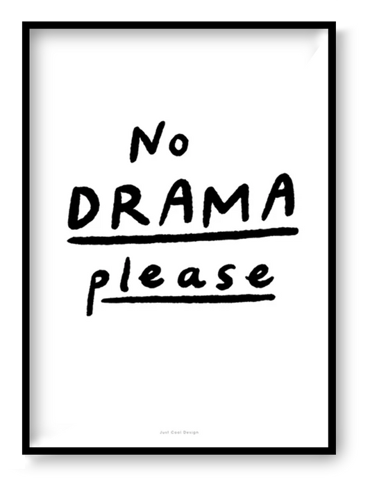 Minimalist black and white typography print reading "No drama please" in bold handwritten style – art print by Just Cool Design, A4 size, perfect for modern and playful home decor.