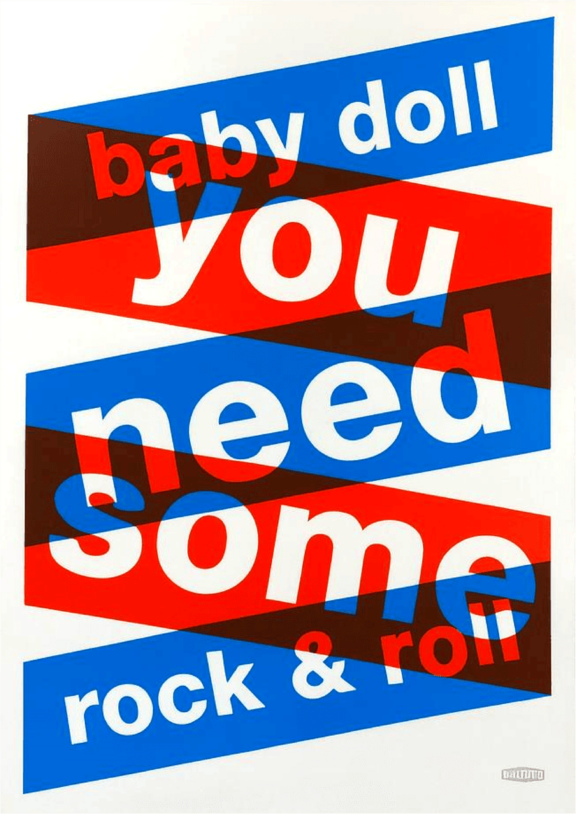 Three-color screen print ‘BABYDOLL’ by Dutch duo Gumbootz, featuring bold overlapping red, blue and grey text saying ‘baby doll you need some rock & roll,’ arranged in dynamic angled blocks on a 50×70 cm art poster; modern graphic typography artwork perfect for contemporary interiors.